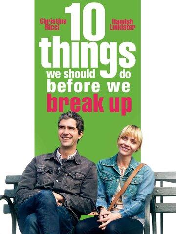 10  / 10 Things We Should Do Before We Break Up (2020)
