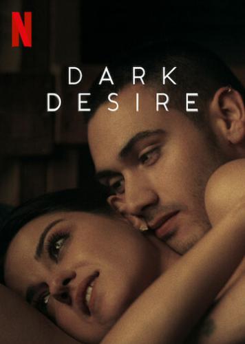 Фильм Тёмное желание / Dark Desire (2020)
