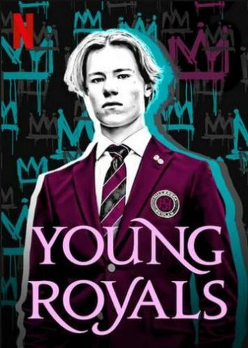 Фильм Молодые монархи / Young Royals (2021)