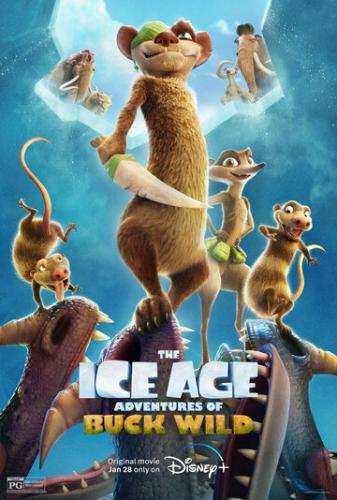 Фильм Ледниковый период: Приключения Бака / The Ice Age Adventures of Buck Wild (2022)