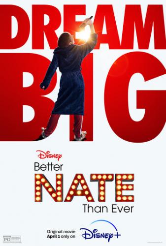 Фильм Лучше Нейт, чем когда-либо / Better Nate Than Ever (2022)