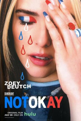 Фильм Не в порядке / Not Okay (2022)
