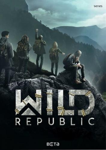 Фильм Дикая республика / Wild Republic (2021)