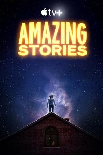 Фильм Удивительные истории / Amazing Stories (2020)