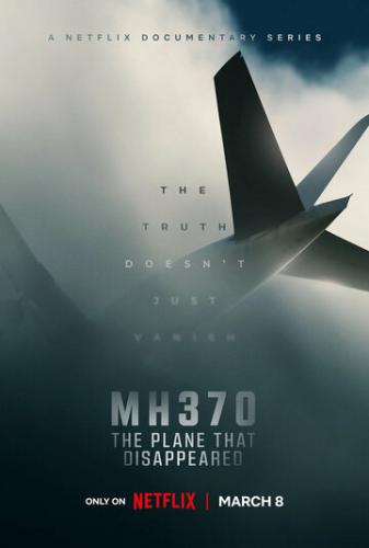 Фильм MH370: Самолёт, который исчез / MH370: The Plane That Disappeared (2023)